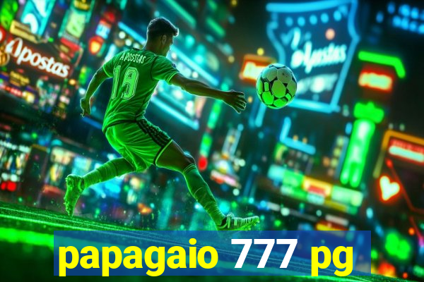 papagaio 777 pg